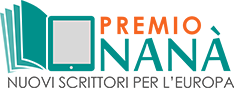 Premio Nanà: Nuovi scrittori per l'Europa